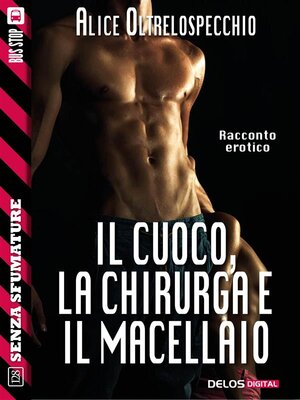 cover image of Il cuoco, la chirurga e il macellaio